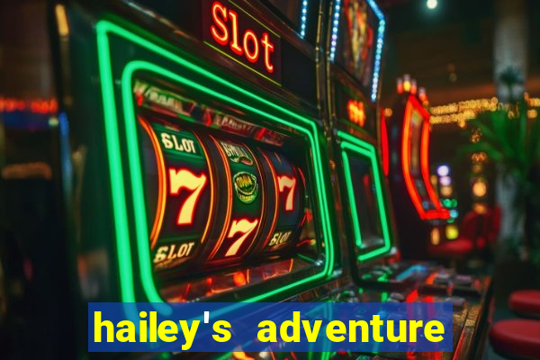 hailey's adventure mod unlimited money